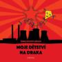 Moje dětství na draka [tištěná]