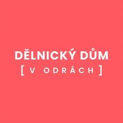 Dělnický dům v Odrách, příspěvková organizace