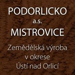 PODORLICKO a.s. MISTROVICE
