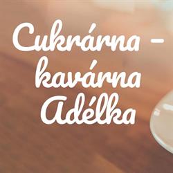 Cukrárna - Kavárna Adélka
