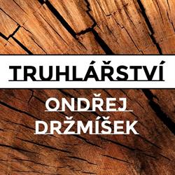 Truhlářství Ondřej Držmíšek
