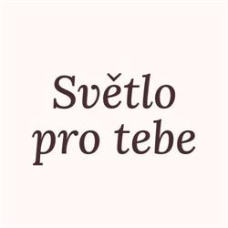 Světlo pro tebe